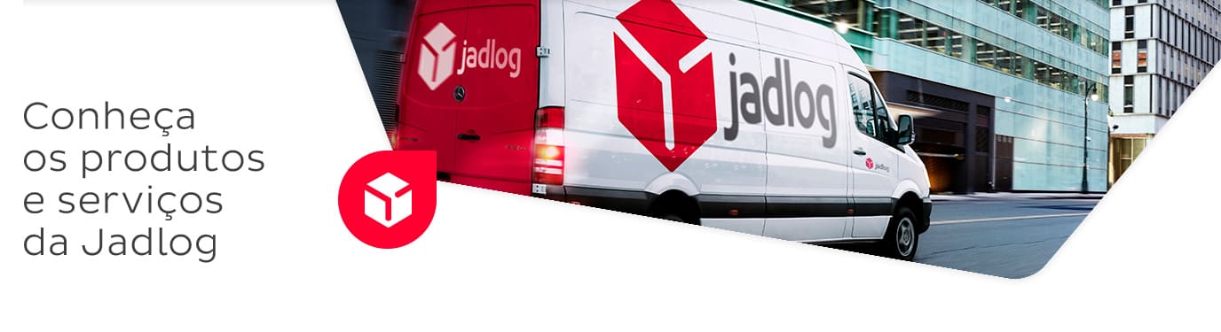 Conheça os produtos e serviços da Jadlog
